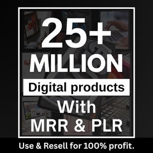 25+ Millionen Digitale Produkte bündeln: MRR & PLR Wiederverkaufsrechte