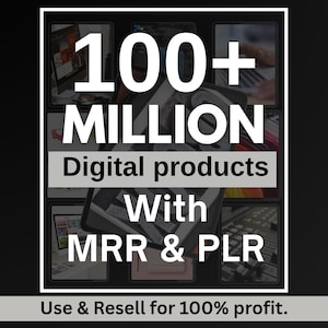 100 Millionen+ Ultimatives PLR MRR Bundle Ideal für pasives Einkommen | Plr Herr Digitale Produkte | Master Weiterverkaufsrechte |Alle unsere PLR Digital Produkte