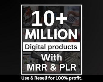 10 Million+ Ultimate PLR MRR Bundle Ideal for Passive Income, Plr Mrr Digital Products, Master Resell Rights, All our PLR Digital Products