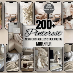 May include: A collection of smartphone mockups showcasing aesthetic faceless stock photos. The central graphic reads "200+ Pinterest" with the text "Aesthetic Faceless Stock Photos MRR/PLR" below. Additional text indicates bonuses of ebooks and reels.