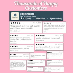 May include: A digital graphic on a pink background titled Thousands of Happy Customers, displaying the Etsy shop classyfebrica with a 4.7 star rating, 2.4k reviews, and 15.1k sales. Below are multiple five-star customer reviews with text.