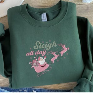 Sleigh All Day Christmas Sweatshirt, Ugly Christmas Sweater, Vintage Christmas Sweater, Retro Santa Christmas Shirt, Christmas Gift, Unisex