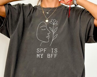 SPF Is My BFF Shirt | Funny Sunscreen Tee | Comfort Colors Skincare Gift for Her | Sun Protection Top