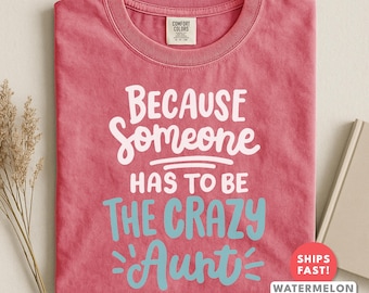 Crazy Aunt Shirt, Funny Auntie Graphic Tee