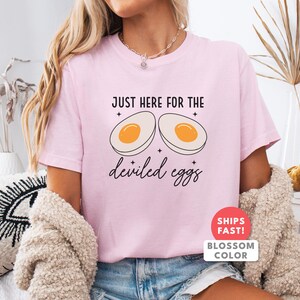 Sarcastic Deviled Eggs Shirt: Comfort Colors Just Here For The Deviled Eggs Foodie T-Shirt image 7