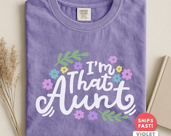 I'm That Aunt Shirt, Funny Auntie Graphic Tee