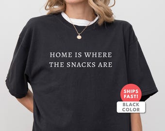 Shirt voor thuis is waar de snacks zijn | Grappig T-shirt voor vrouwen | Comfortkleuren Snack Humor Cadeau | Homebody Marriage-top