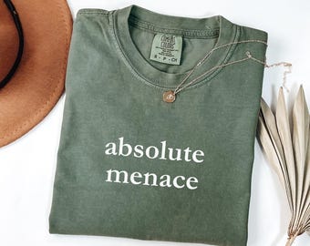 Absolute Menace Shirt | Sarcastic Dry Humor Tee | Funny Gift for Friends | Minimalist Gen Z Menace Top
