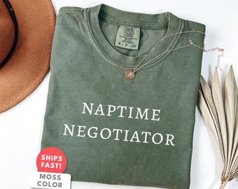 Naptime Negotiator Shirt | Funny Mom Wife Tee | Comfort Colors Mom Humor Gift | Sarcastic Parenting Marriage Top
