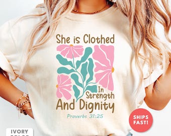 She Is Clothed in Strength and Dignity Shirt | Proverbs 31:25 Tee | Comfort Colors Boho Christian Gift | Floral Top