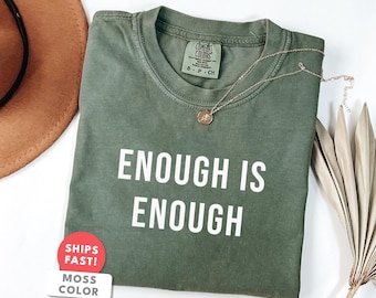 Enough Is Enough Shirt: Anti Trump Political Protest T-shirt