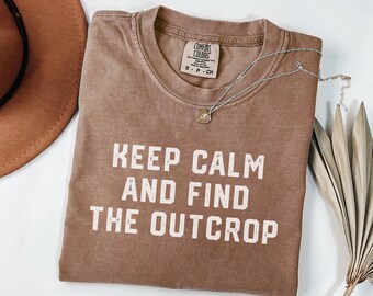 Mantén la calma y encuentra el afloramiento, camiseta de geólogo