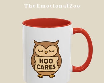 Owl Coffee Mug - Hoo Cares - Gift for Night Owls, Birthday Gift, Office, 11 oz