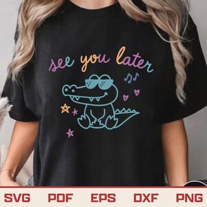 Last Day of School Teacher Svg Png, End of Year Teacher Tshirt, See You Later Alligator Teacher Summer T-Shirt, Teacher Gift, Teacher Png