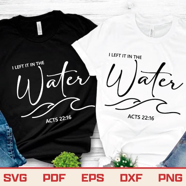 Ich ließ es im Wasser christlichen SVG, Taufe Design (digitaler Download)