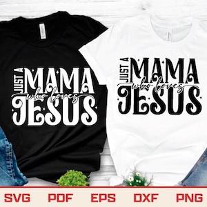 Just A Mama Who Loves Jesus Svg Png, Christian Png, Christian Svg, Retro Sublimation Design Download, Trendy Shirt Design, Christian Mom Svg