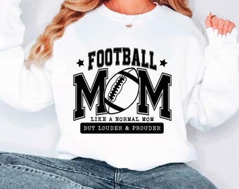 Retro Football Mom Svg, Like A Normal Mom But Louder & Prouder Svg,  Football Mom Svg, Sports Mom Svg, Game Day Svg, Football Mama Svg