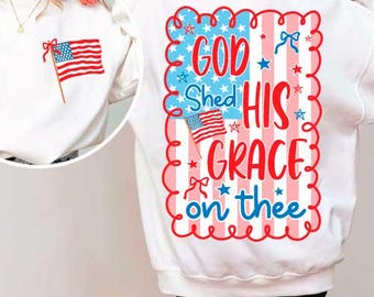 God Shed His Grace on Thee Svg, Patriotic Coquette Png, Preppy 4th Of July Png, American Png, USA png, Preppy Patriotic, Red White Blue Png