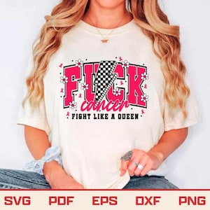 F*ck Cancer Svg, Fight like a queen Svg, breast cancer awareness Svg, trendy Svg files, Sublimation designs, we wear pink Svg, pink ribbon