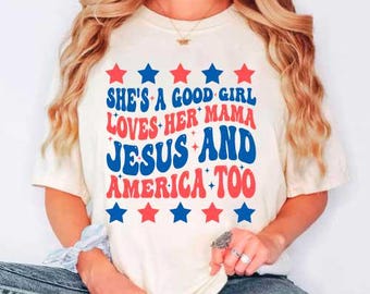 She's A Good Girl Loves Her Mama Svg Png, Retro Wavy Text, Patriotic, Loves Jesus And America Too Svg, 4th Of July Svg, Independence Day Svg