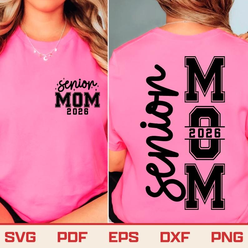 May include: A bright pink t-shirt with the words "Senior MOM 2026" printed in black on the front and back. The back of the shirt also features the word "Senior" vertically.