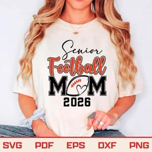 Senior Football Mom 2026 Svg, Football Mom Svg, Senior Mom 2026 Svg, Class of 2026 Svg, Senior Mom Svg, Sports Mom Svg,Football Mom 2026 Svg