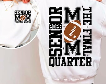 Senior Football Mom 2026 SVG, The Final Quarter (Digital Download)
