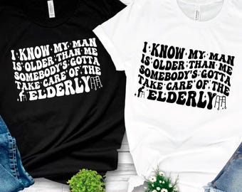 Funny Wife Shirt SVG, Older Man Design (Digital Download)