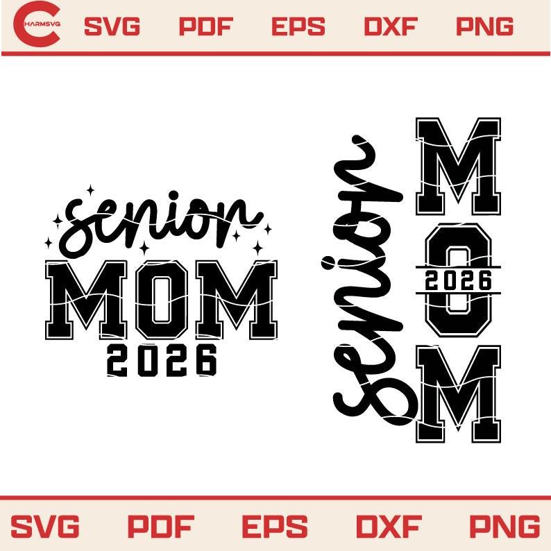 May include: Black and white graphic design featuring the words "Senior MOM 2026" in a collegiate font. The design includes two variations of the text layout, suitable for apparel or crafts.