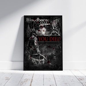 Könnte beinhalten: Ein gerahmtes Poster mit Kunstwerken aus dem Videospiel Bloodborne. Das Poster ist überwiegend schwarz-weiß mit roten Akzenten. Der Text "Bloodborne The Old Blood" steht oben, und "YOU DIED" in fetten roten Buchstaben. Eine Figur mit einer Waffe ist abgebildet.