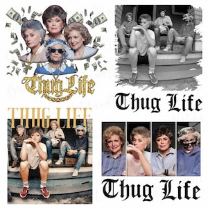 Puede incluir: Un collage con imágenes de Las Chicas de Oro con las palabras "Thug Life" en una fuente de cadena dorada. Las imágenes incluyen retratos y escenas del programa, con billetes de dólar de fondo.