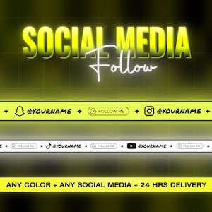 May include: A digital graphic with the words "SOCIAL MEDIA Follow" in a neon yellow and white design. Below are social media icons with the text "@YOURNAME" and "FOLLOW ME". The bottom banner reads "ANY COLOUR + ANY SOCIAL MEDIA + 24 HRS DELIVERY".