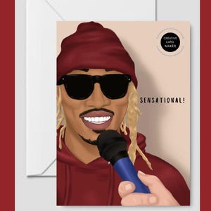 Carte d'anniversaire Future (rappeur) - Sensationnelle
