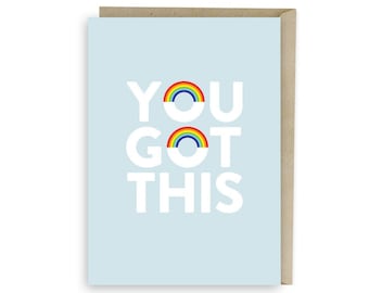 YOU GOT THIS Card, Double Rainbow, You Can Do It, Baby, Graduation Greeting, Empathy Note Card, Encouragement Card, Support, Good Luck Card.