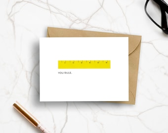 YOU RULE CARD, Fathers Day, Friends, Friendship, Friendship Gift, I love you, Fathers Day Card, Thank you card for teachers, Yellow Ruler.