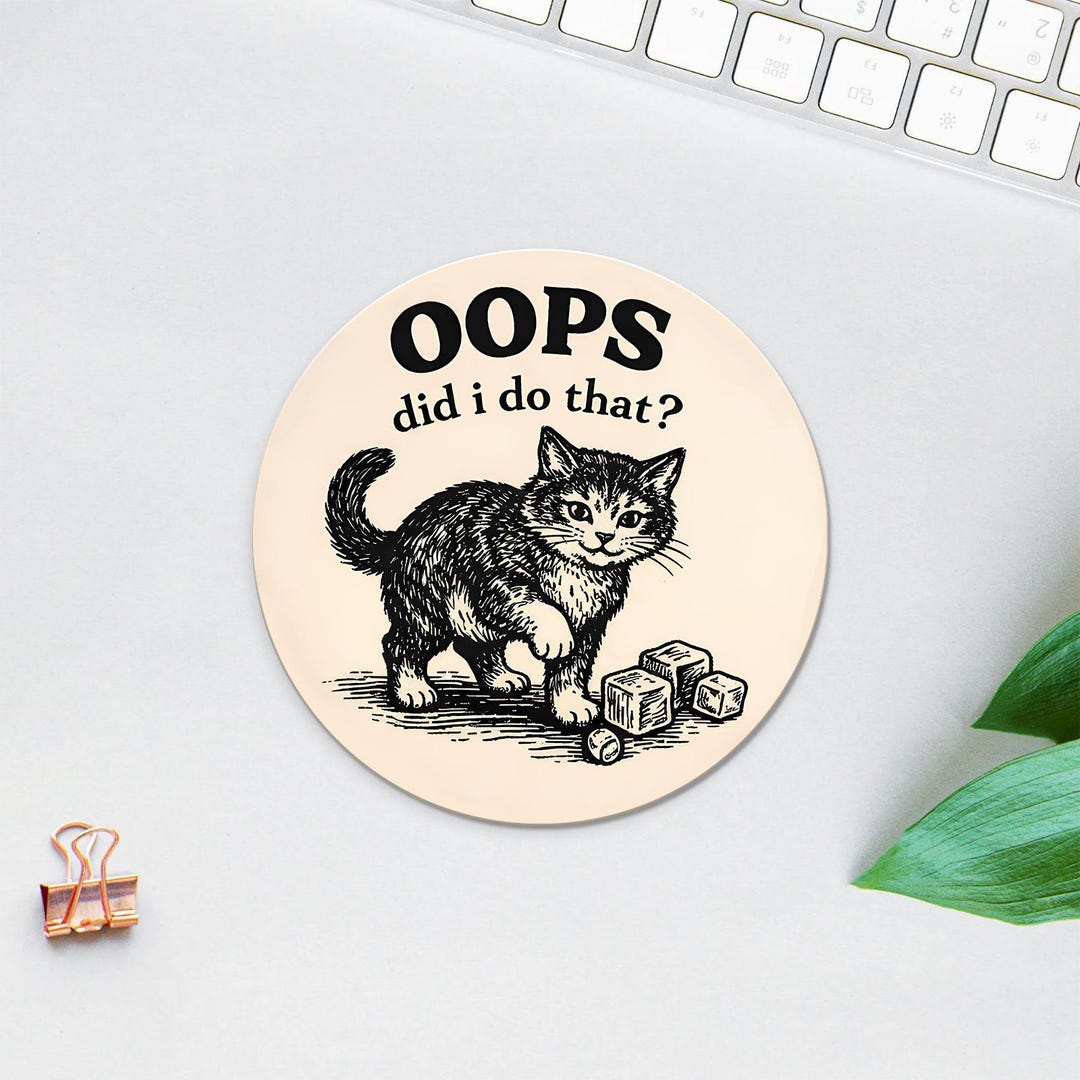 Oops Did I Do That Die Cut Sticker, Cute Kitty Vinyl Stickers ...