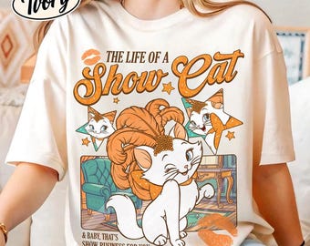 The Life of A ShowCat Comfort Colors Shirt, Showgirl Shirt, The Aristocats Marie Cat Shirt, Disneyland Marie Cat Shirt, Cat Lover Gift