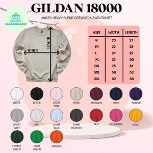 May include: A Gildan 18000 unisex heavy blend crewneck sweatshirt in sand color. The image shows a size chart with measurements in inches. Available colors include white, black, light pink, maroon, navy, and more.