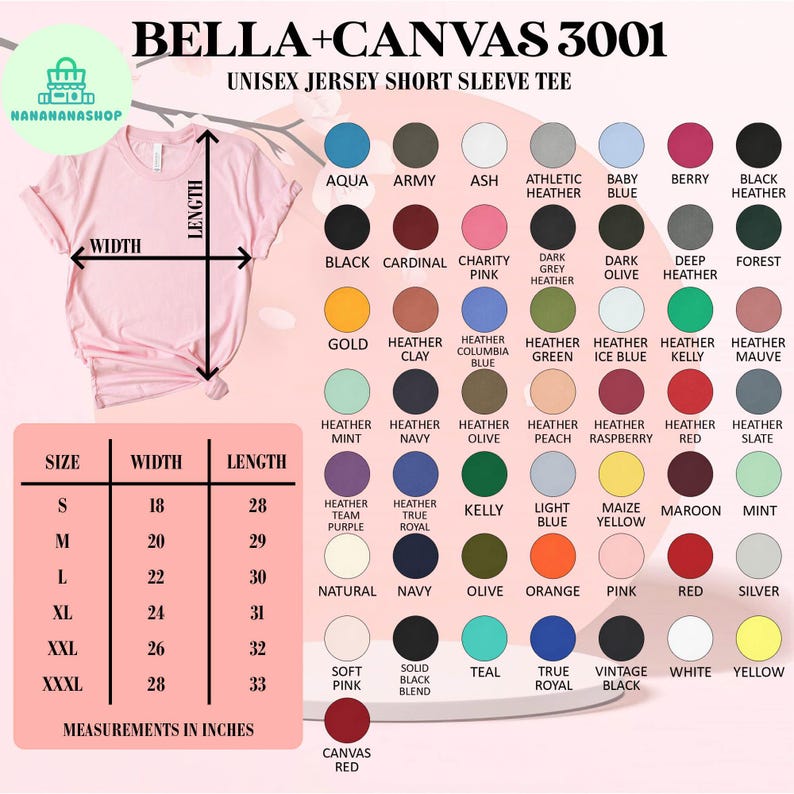 May include: A pink Bella+Canvas 3001 unisex jersey short sleeve tee. The image shows a size chart with measurements in inches, and a color chart with various options like black, navy, and red. The shirt's width is 18 inches for size S.