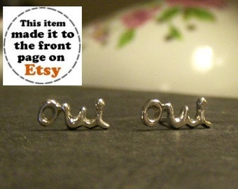 Oui Earrings for Pierced Ears Sterling Silver handmade lost wax casting sterling ear post studs. Paris France French Oui Oui