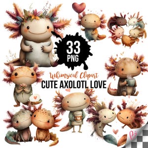 May include: A collection of whimsical axolotl clipart images. The illustrations feature cute axolotls in various poses, some holding objects like a heart-shaped balloon or a coffee cup. The text "Whimsical Clipart CUTE AXOLOTL LOVE" is also included.