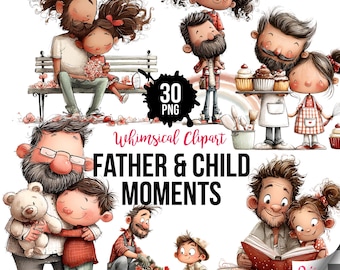 May include: A collection of whimsical clipart illustrations featuring fathers and children in various heartwarming moments. The images include scenes of reading, baking, gardening, and cuddling, with the text "Whimsical Clipart - Father & Child Moments" and "30 PNG".