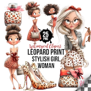 May include: Digital illustration featuring a collection of stylish women and accessories with a leopard print theme. Includes high-heeled shoes, handbags, perfume, and dresses. Text reads "Whimsical Clipart Leopard Print Stylish Girl Woman" and "25 PNG".