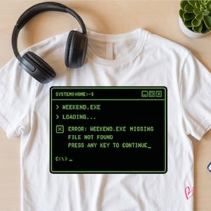 Weekend.exe Missing PNG, Programmer Shirt Design, Retro Computer Meme PNG, Funny Coder Sublimation, IT Guy Gift Digital Download