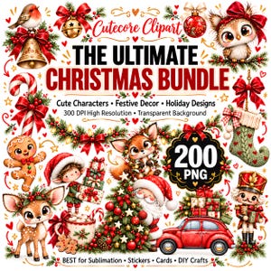 May include: A digital collection of Christmas clipart featuring a gingerbread person, a reindeer, an elf, a fox, Santa Claus, a nutcracker, a red car, a stocking, and bells. Text reads: Cutecore Clipart, THE ULTIMATE CHRISTMAS BUNDLE.