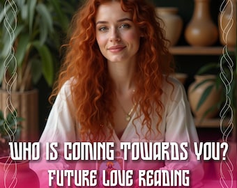 Future Love Reading | Love Tarot Cards Reading, In-Depth Psychic FUTURE Reading | Same Hour - Same Day | Detailed Predictions Relationship