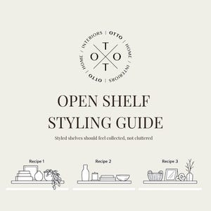 May include: A beige graphic with the text "OPEN SHELF STYLING GUIDE" and "Styled shelves should feel collected, not cluttered." The image includes line drawings of shelf styling ideas, with the brand logo at the top.