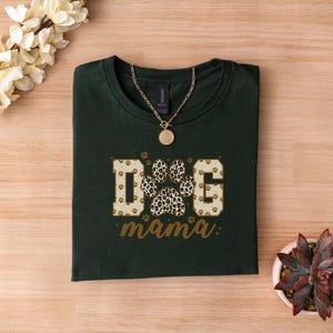 Dog Mama Shirt, Dog Mom Gift, Dog Shirt, Dog Lover, Mother&#39;s Day Gift For Mom, Dog Lover Gift, Dog Mama T-Shirt, Gift For Dog Lover