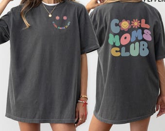 Comfort Colors® Cool Moms Club Shirt, Cool Mom T-shirt, Funny Mom Outfit, Best Mom Ever Tee, Mama Birthday Clothing Gift, Mothers Day Gifts
