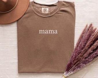 Comfort Colors® Mama Shirt, Mother’s Day Shirt, Mom Appreciation Shirt, Best Mom Shirt, Mama T-Shirt, Gift for Mom, Mother’s Day Gift